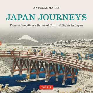 Japan Journeys: Famous Woodblock Prints of Cultural Sights in Japan By:Marks, Andreas Eur:19,50 Ден2:1299