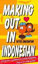 Making Out in Indonesian By:Constantine, Peter Eur:40.63 Ден2:599