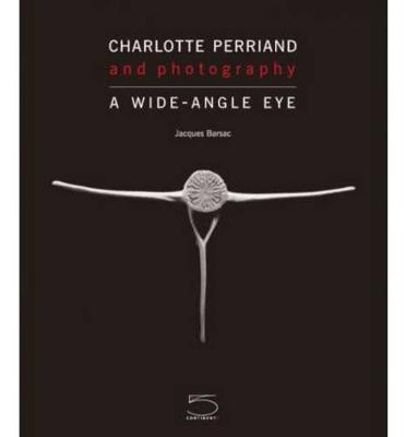 Charlotte Perriand and Photography By:Barsac, Jacques Eur:17,87 Ден1:2799
