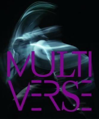 Multiverse : Art, Dance, Design, Technology. Emergent Creation By:Yudina, Anna Eur:22.75 Ден1:3499