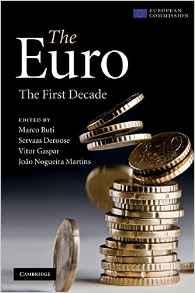 The Euro : The First Decade By:Buti, Marco Eur:45,51 Ден1:9899