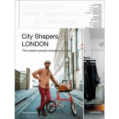 City Shapers London : The Creative People Shaping the City By:Slingerland, Senta Eur:17,87 Ден2:2499