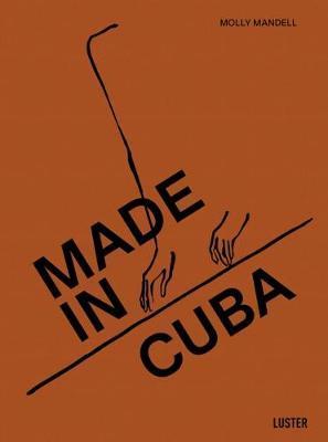 Made in Cuba By:Mandell, Molly Eur:47,14 Ден2:2599
