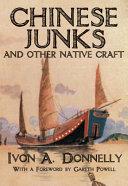 Chinese Junks and Other Native Craft By:Donnelly, Ivon Arthur Eur:209,74 Ден1:300