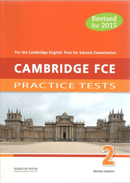 CAMBRIDGE FCE 2 PRACTICE TESTS STUDENT'S BOOK WITH CD AND ANSWER KEY By:Niholas Stephens Eur:11.37 Ден2:999