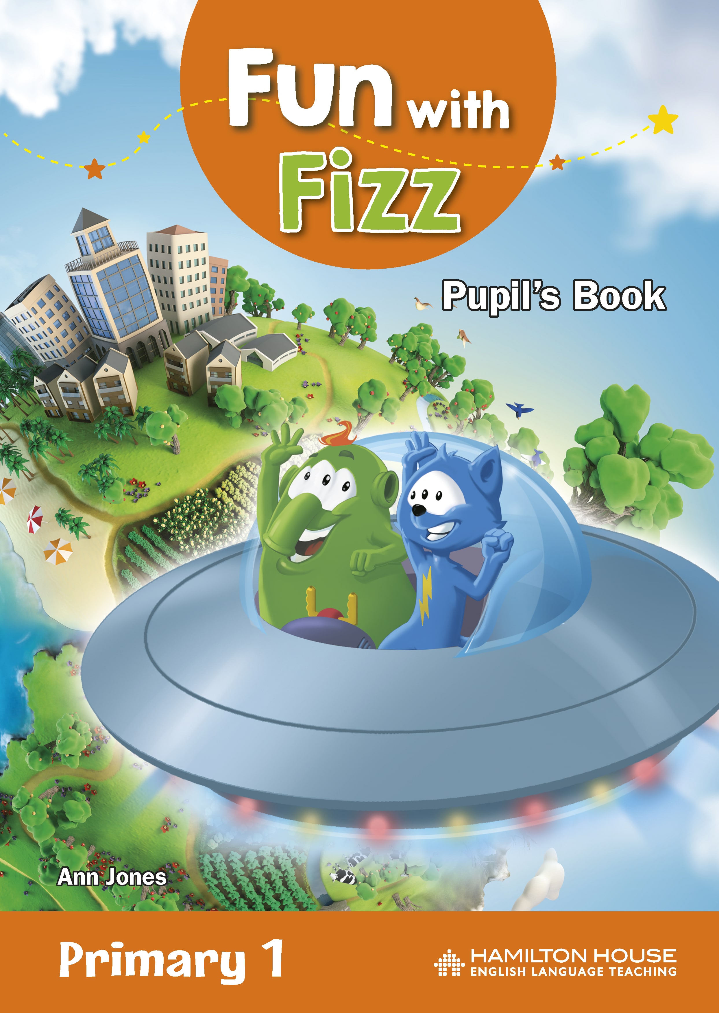 FUN WITH FIZZ PRIMARY 1 PUPIL'S BOOK + ALPHABET AND STARTER By:Ann Jones Eur:8,11 Ден2:849