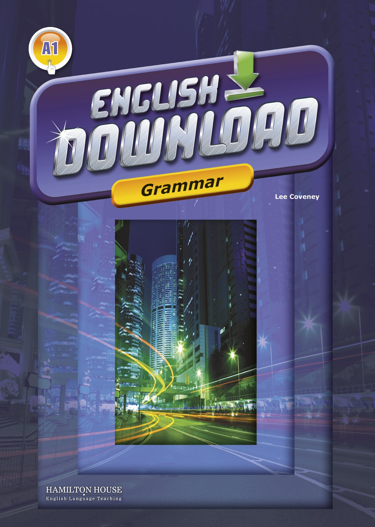 ENGLISH DOWNLOAD A1 GRAMMAR By:Lee Coveney Eur:8,11 Ден2:499