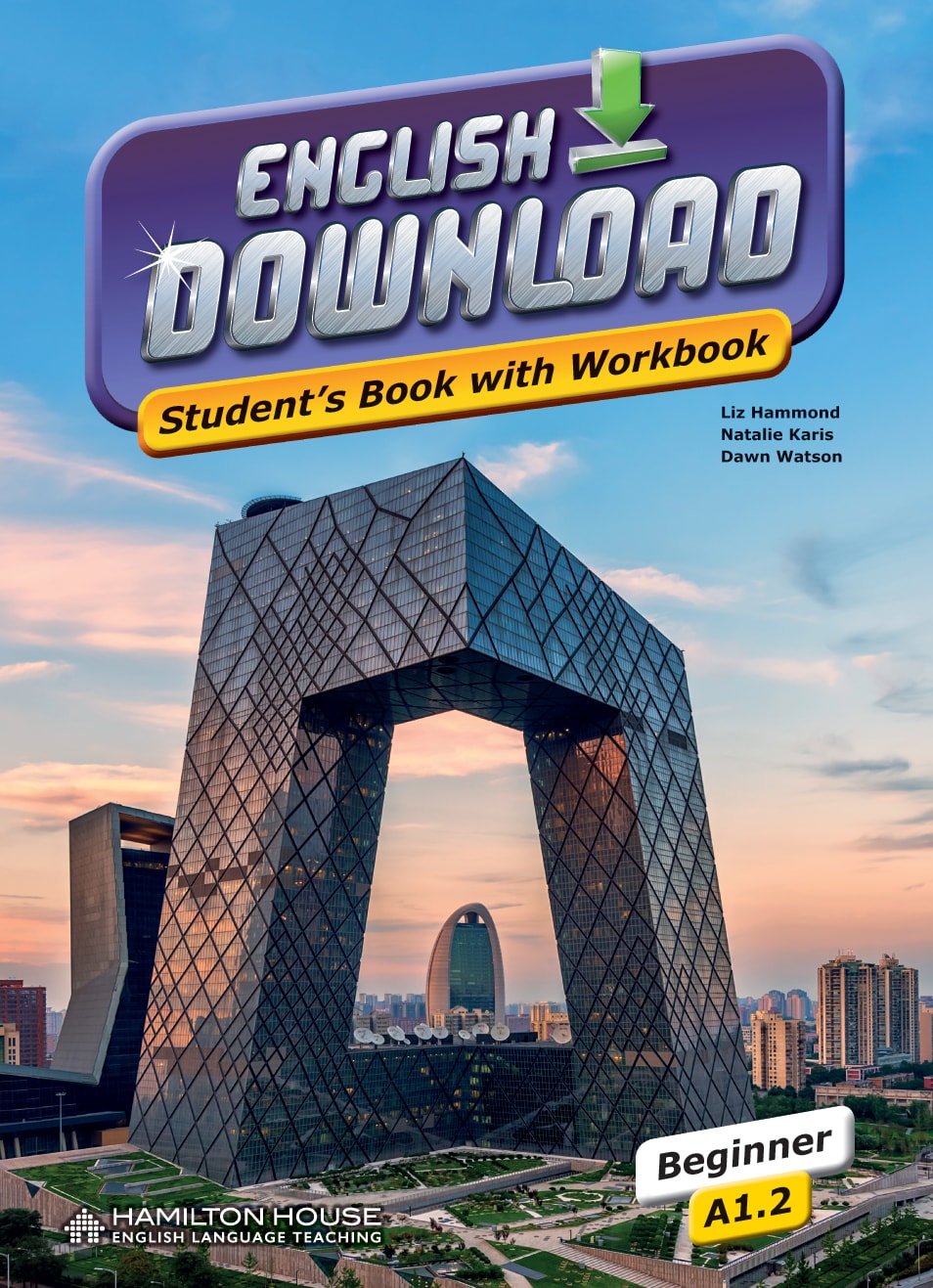 ENGLISH DOWNLOAD A1.2 STUDENT'S BOOK WITH WORKBOOK By:Liz Hammond, Natalie Karis, Dawn Watson Eur:12,99 Ден2:699