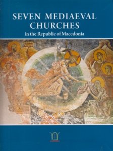 Seven mediaeval churches in the republic of Macedonia By:Dimitrova, Elizabeta Eur:9,74 Ден2:1599